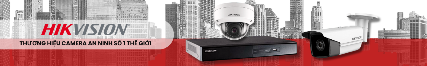 Camera Hikvision - Thương hiệu camera quan sát số 1 Thế Giới